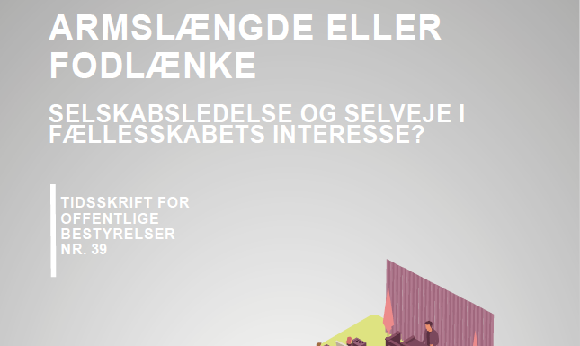 Dagens Dagsorden nr. 39: Armslængde eller fodlænke – selskabsledelse og selveje i fællesskabets interesse?